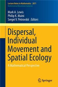 Dispersal, Individual Movement and Spatial Ecology