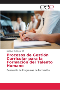 Procesos de Gestión Curricular para la Formación del Talento Humano