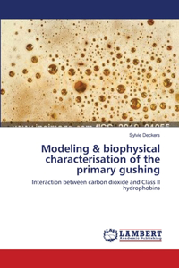 Modeling & biophysical characterisation of the primary gushing
