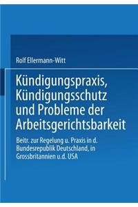 Kündigungspraxis, Kündigungsschutz Und Probleme Der Arbeitsgerichtsbarkeit