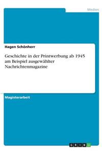 Geschichte in der Printwerbung ab 1945 am Beispiel ausgewählter Nachrichtenmagazine