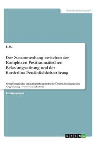 Der Zusammenhang zwischen der Komplexen Posttraumatischen Belastungsstörung und der Borderline-Persönlichkeitsstörung