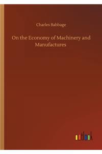 On the Economy of Machinery and Manufactures