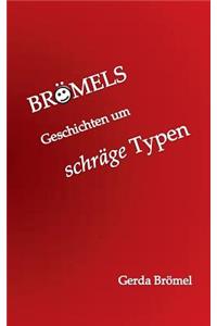 Brömels Geschichten um schräge Typen