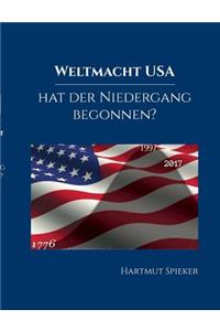 Weltmacht USA - hat der Niedergang begonnen?