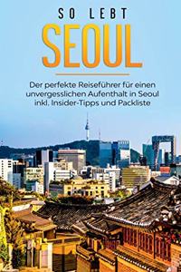 So lebt Seoul