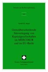 Grenzuberschreitende Sitzverlegung Von Kapitalgesellschaften Im Mercosur Und Im Eu-Recht