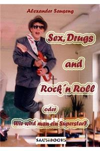 Sex, Drugs and Rockn Roll