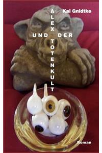 Alex und der Totenkult