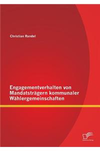 Engagementverhalten von Mandatsträgern kommunaler Wählergemeinschaften