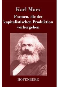 Formen, die der kapitalistischen Produktion vorhergehen