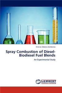 Spray Combustion of Diesel-Biodiesel Fuel Blends