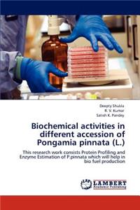 Biochemical activities in different accession of Pongamia pinnata (L.)