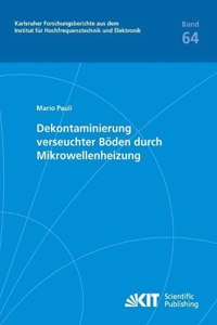 Dekontaminierung verseuchter Böden durch Mikrowellenheizung