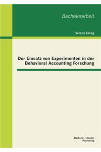 Einsatz von Experimenten in der Behavioral Accounting Forschung