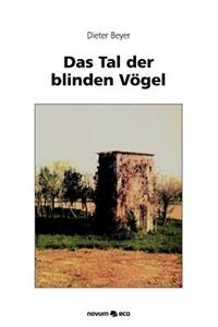 Das Tal der blinden Vögel