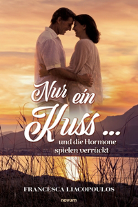 Nur ein Kuss ... und die Hormone spielen verrückt