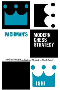 Pachman's Modern Chess Strategy