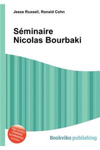 Seminaire Nicolas Bourbaki