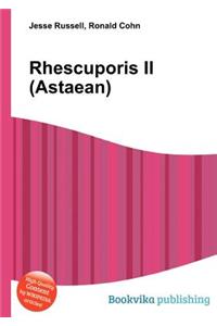 Rhescuporis II (Astaean)