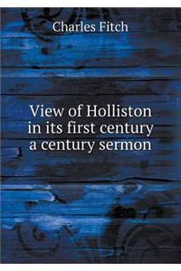 View of Holliston in Its First Century a Century Sermon