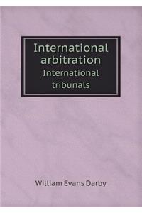 International Arbitration International Tribunals
