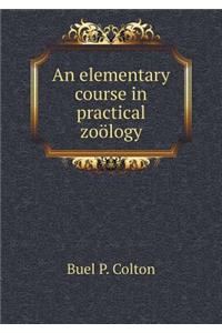 An Elementary Course in Practical Zoölogy