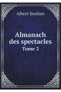 Almanach Des Spectacles Tome 2