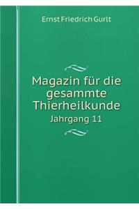 Magazin für die gesammte Thierheilkunde Jahrgang 11
