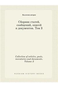 Collection of articles, posts, inventories and documents. Volume 3