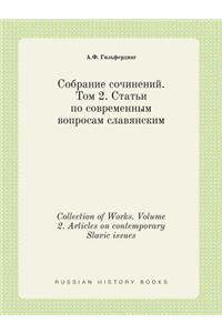 Collection of Works. Volume 2. Articles on contemporary Slavic issues