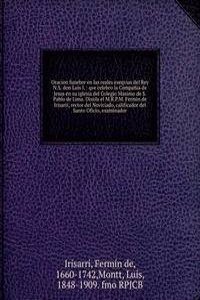 Oracion funebre en las reales exeqvias del Rey N.S. don Luis I.