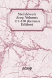 Steinhowels Asop, Volumes 117-120 (German Edition)