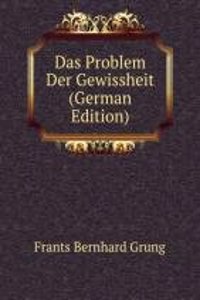 Das Problem Der Gewissheit (German Edition)