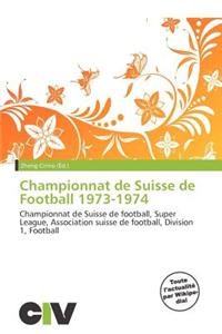 Championnat de Suisse de Football 1973-1974