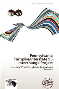 Pennsylvania Turnpike/Interstate 95 Interchange Project