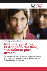 Infancia y justicia, El Abogado del Niño, "un modelo para armar"