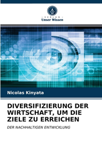 Diversifizierung Der Wirtschaft, Um Die Ziele Zu Erreichen