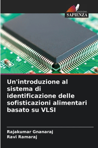 Un'introduzione al sistema di identificazione delle sofisticazioni alimentari basato su VLSI