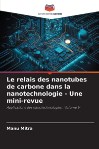 relais des nanotubes de carbone dans la nanotechnologie - Une mini-revue