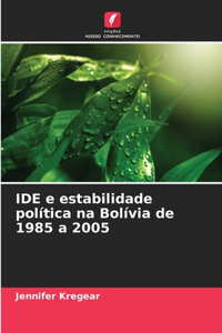 IDE e estabilidade política na Bolívia de 1985 a 2005