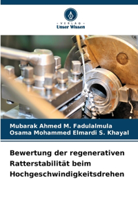 Bewertung der regenerativen Ratterstabilität beim Hochgeschwindigkeitsdrehen