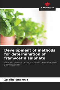 Development of methods for determination of framycetin sulphate