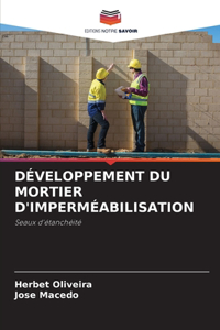 Développement Du Mortier d'Imperméabilisation