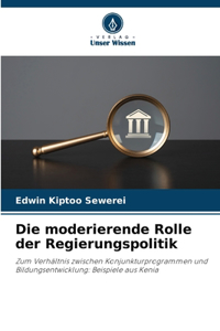 Die moderierende Rolle der Regierungspolitik