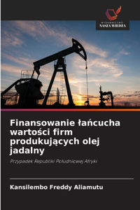 Finansowanie lańcucha wartości firm produkujących olej jadalny