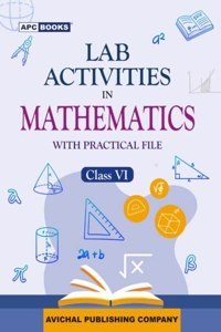Lab Activities in Mathematics (with practical file) Class-VI