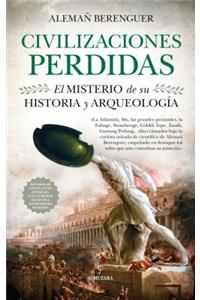 Civilizaciones Perdidas. El Misterio de Su Historia Y Arqueologia