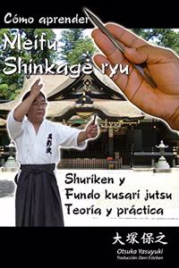 Como aprender Meifu Shinkage Ryu: Shuriken y Fundo Kusari Jutsu : teoria y practica