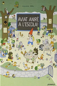 Aviat anire a l'escola!